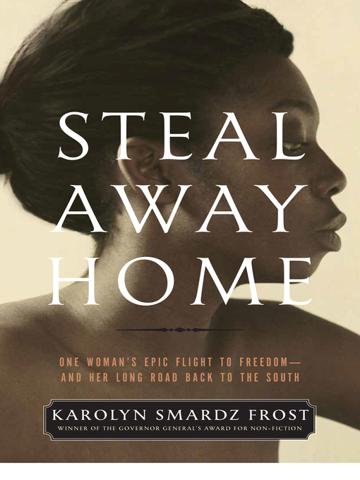 Title details for Steal Away Home by Karolyn Smardz Frost - Available